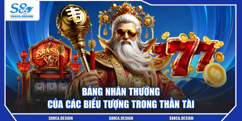 Bảng nhân thưởng của các biểu tượng trong thần tài