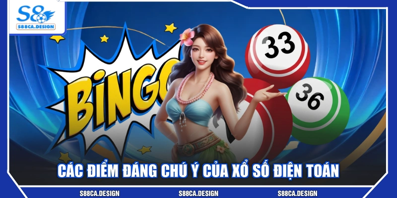 Các điểm đáng chú ý của xổ số điện toán