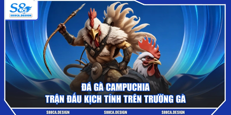 Đá Gà Campuchia - Trận Đấu Kịch Tính Trên Trường Gà