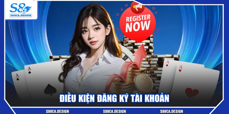 Điều kiện đăng ký tài khoản