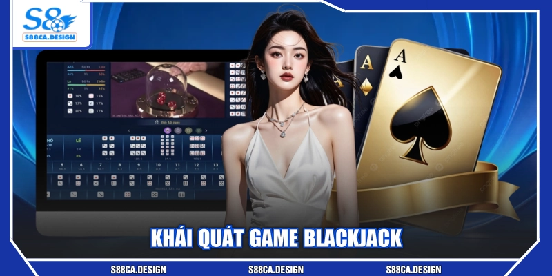 Khái quát game blackjack