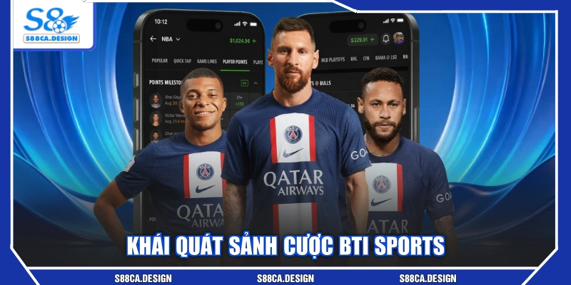 Khái quát sảnh cược BTI Sports