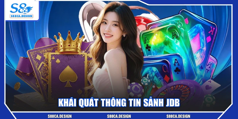 Khái quát thông tin sảnh JDB