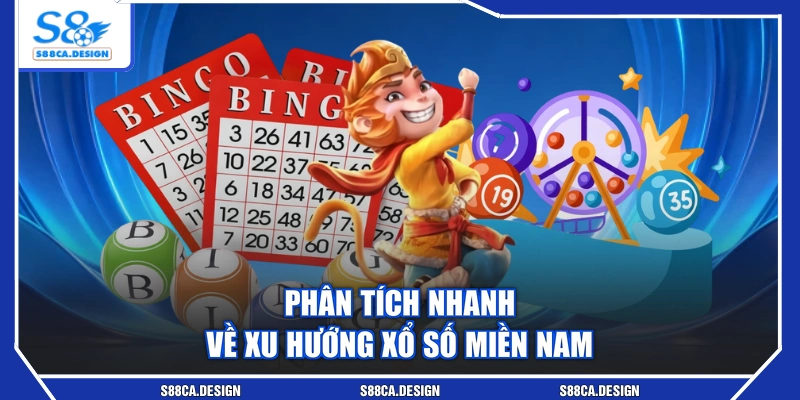 Phân tích nhanh về xu hướng xổ số miền Nam