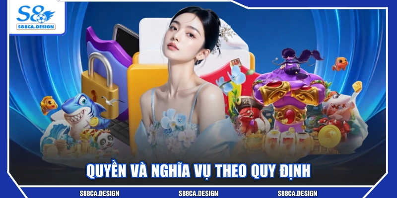 Quyền và nghĩa vụ theo quy định