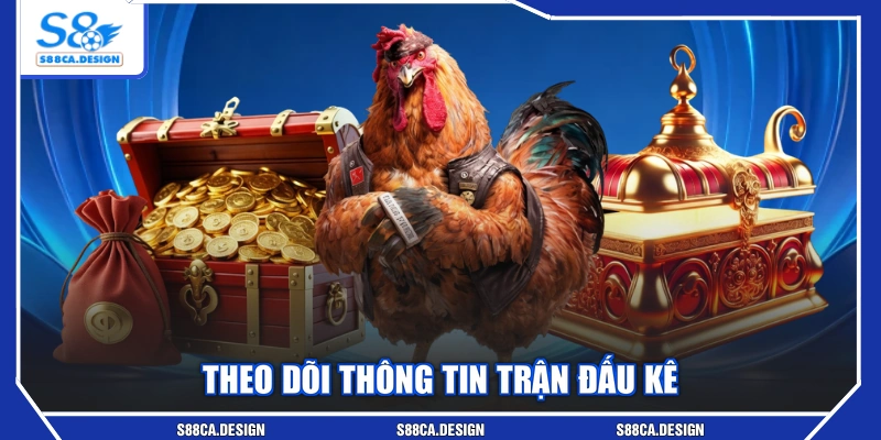 Theo dõi thông tin trận đấu kê
