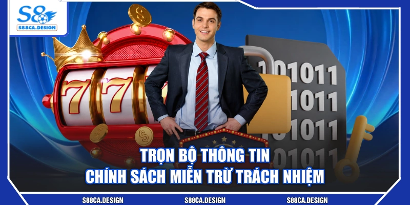 Trọn bộ thông tin chính sách miễn trừ trách nhiệm